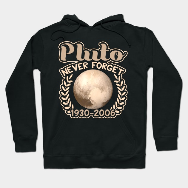 Planet Pluto 1930-2006 RIP Never Forget Memorial Hoodie by AstroGearStore